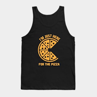 I'm Just Here for the Pizza Tank Top